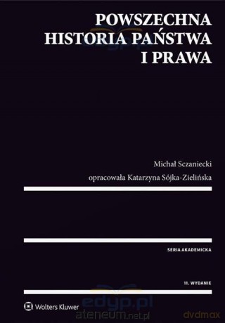 Powszechna historia państwa i prawa - Michał Sczaniecki, Katarzyna Sójka-Zielińska [KSIĄŻKA]