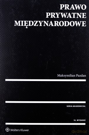 Prawo prywatne międzynarodowe - Maksymilian Pazdan [KSIĄŻKA]