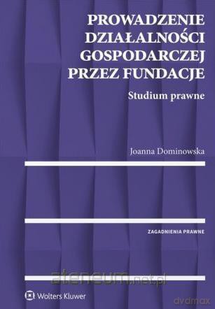 Prowadzenie działalności gospodarczej - Joanna Dominowska [KSIĄŻKA]