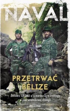Przetrwać Belize - Naval [KSIĄŻKA]
