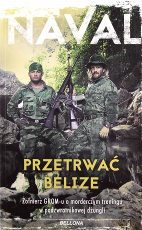 Przetrwać Belize - Naval [KSIĄŻKA]