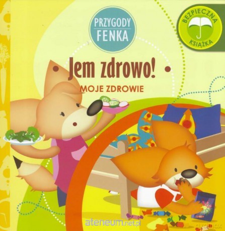 Przygody Fenka. Jem zdrowo! - Magdalena Gruca, Ewa Zontek [KSIĄŻKA]