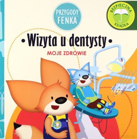 Przygody Fenka. Wizyta u dentysty - Magdalena Gruca, Ewa Zontek [KSIĄŻKA]