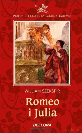 Romeo i Julia - Wiliam Szekspir [KSIĄŻKA]