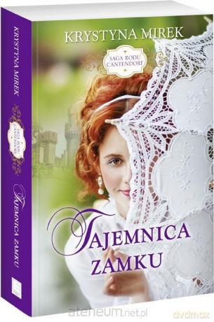 Saga rodu Cantendorf. Tajemnica zamku - Krystyna Mirek [KSIĄŻKA]