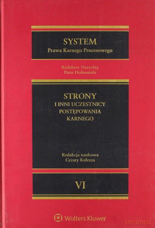 System Prawa Karnego Procesowego (Tom 6) - Cezary Kulesza, Piotr Hofmański [KSIĄŻKA]