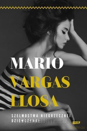 Szelmostwa niegrzecznej dziewczynki - Mario Vargas Llosa [KSIĄŻKA]