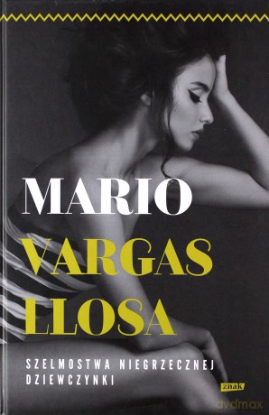 Szelmostwa niegrzecznej dziewczynki - Mario Vargas Llosa [KSIĄŻKA]