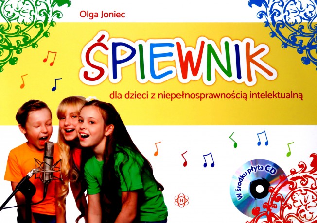 Śpiewnik dla dzieci z niepełnosprawnością - Olga Joniec [KSIĄŻKA]+[CD]