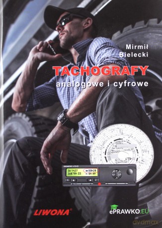 Tachografy analogowe i cyfrowe - Mirmił Bielecki [KSIĄŻKA]