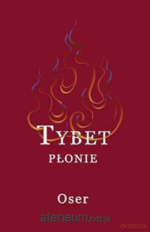 Tybet płonie - Oser [KSIĄŻKA]