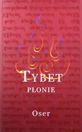 Tybet płonie - Oser [KSIĄŻKA]