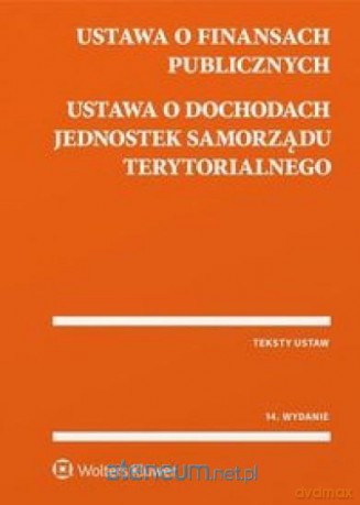 Ustawa o finansach publicznych Ustawa o dochodach [KSIĄŻKA]