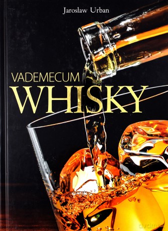Vademecum whisky - Jarosław Urban [KSIĄŻKA]