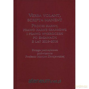 Verba volant, scripta manent. Proces karny - Radosław Olszewski, Tomasz Grzegorczyk [KSIĄŻKA]