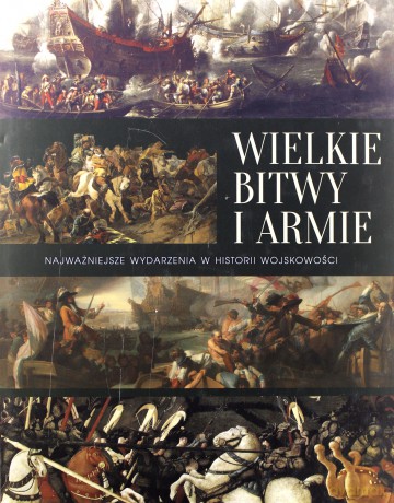 Wielkie bitwy i armie [KSIĄŻKA]