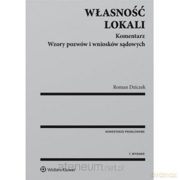 Własność lokali. Komentarz. Wzory pozwów - Roman Dziczek [KSIĄŻKA]