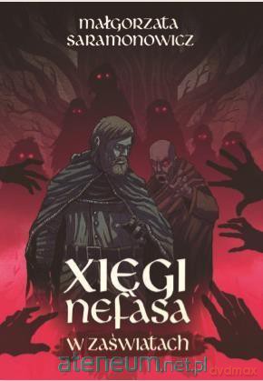 Xięgi Nefasa. W zaświatach - Małgorzata Saramonowicz [KSIĄŻKA]