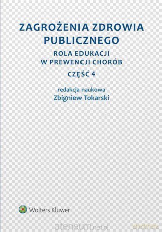 Zagrożenia zdrowia publicznego cz. 4 - Zbigniew Tokarski [KSIĄŻKA]