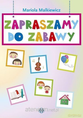 Zapraszamy do zabawy - Mariola Malkiewicz [KSIĄŻKA]
