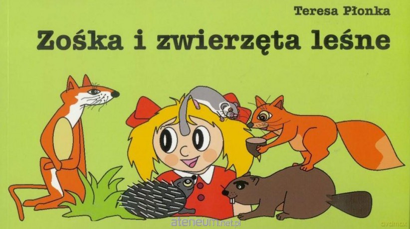Zośka i zwierzęta leśne - Teresa Płonka [KSIĄŻKA]