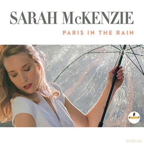 Sarah Mckenzie: Paris In The Rain [CD]