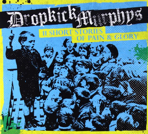 Dropkick Murphys: 11 Short Stories Of Pain And Glory [CD]