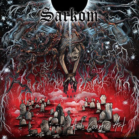 Sarkom: Anti Cosmic Art [CD]