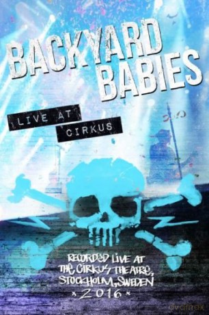 Backyard Babies: Live at Cirkus [Blu-Ray]