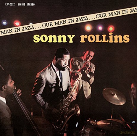 Sonny Rollins: Our Man in Jazz [CD]