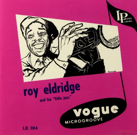 Roy Eldridge: Roy Eldridge and His Little Jazz [CD]