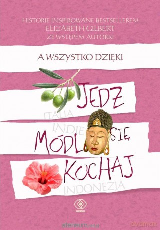 A wszystko dzięki Jedz [KSIĄŻKA]