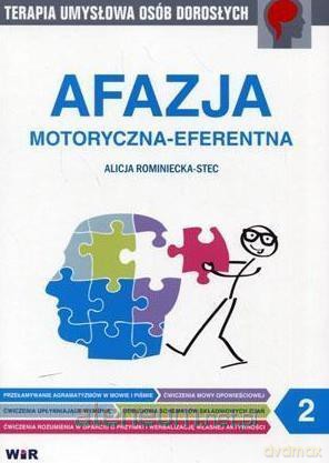 Afazja motoryczna-eferentna. Część 2 - Alicja Rominiecka-Stec [KSIĄŻKA]