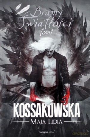 Bramy Światłości (Tom 1) - Maja Lidia Kossakowska [KSIĄŻKA]