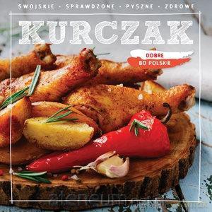 Dobre, bo polskie. Kurczak [KSIĄŻKA]