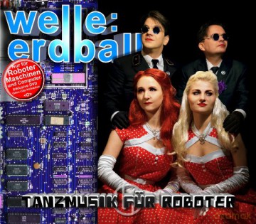 Welle Erdball: Tanzmusik fur Roboter (Limited Edition) [CD]+[DVD]