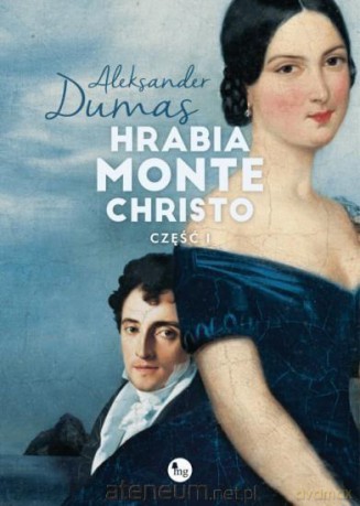 Hrabia Monte Christo cz.1 - Aleksander Dumas [KSIĄŻKA]