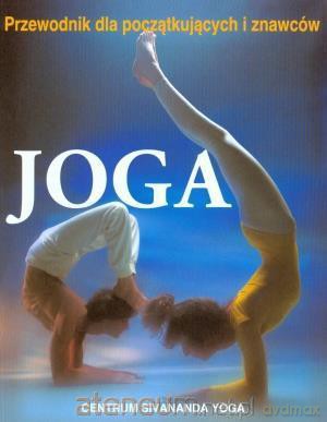 Joga - przewodnik dla początkujących i znawców - Lucy Lidell, Narayani i Giris Rabinovitch [KSIĄŻKA]