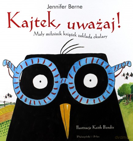 Kajtek, uważaj! - Jennifer Berne [KSIĄŻKA]