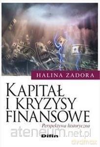 Kapitał i kryzysy finansowe - Halina Zadora [KSIĄŻKA]