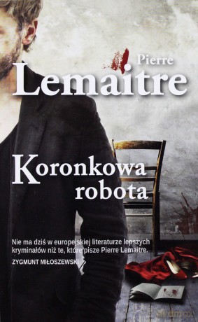 Koronkowa robota (pocket) - Pierre Lemaitre [KSIĄŻKA]