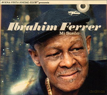 Ibrahim Ferrer: Mi Sueno [CD]