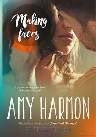 Making Faces - Amy Harmon [KSIĄŻKA]