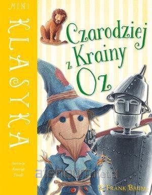 Mini Klasyka. Czarodziej z Krainy Oz [KSIĄŻKA]