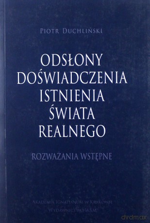 Odsłony doświadczenia świata realnego - Piotr Duchli [KSIĄŻKA]