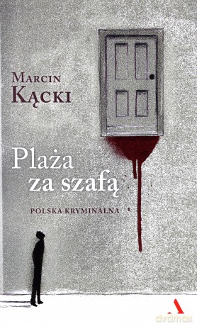Plaża za szafą. Polska kryminalna - Marcin Kącki [KSIĄŻKA]