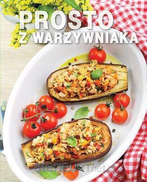 Prosto z warzywniaka [KSIĄŻKA]