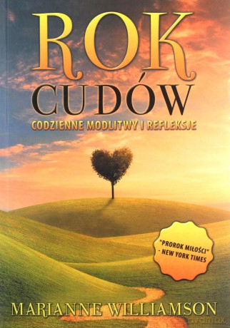 Rok cudów. Codzienne modlitwy i refleksje - Marianne Williamson [KSIĄŻKA]