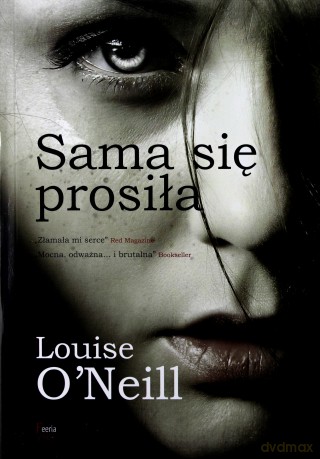 Sama się prosiła - Louise O'Neill [KSIĄŻKA]