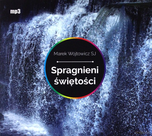 Spragnieni świętości - Marek Wójtowicz [AUDIOBOOK]